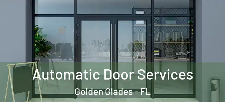  Automatic Door Services Golden Glades - FL