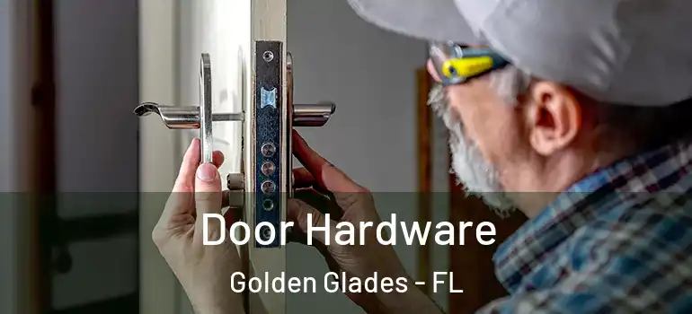  Door Hardware Golden Glades - FL