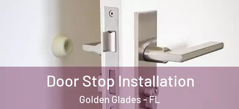  Door Stop Installation Golden Glades - FL