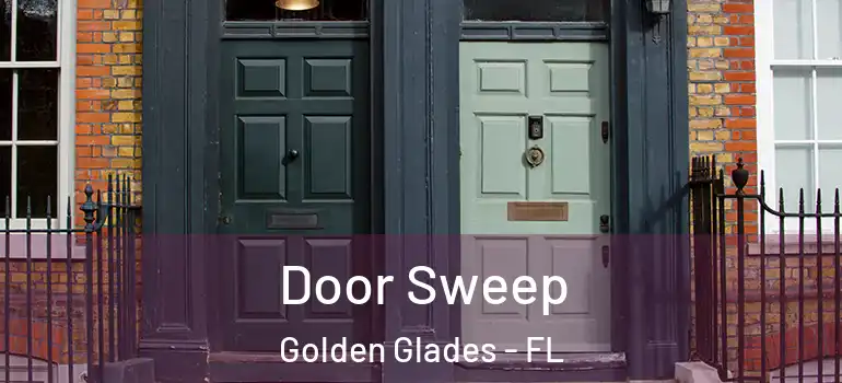  Door Sweep Golden Glades - FL