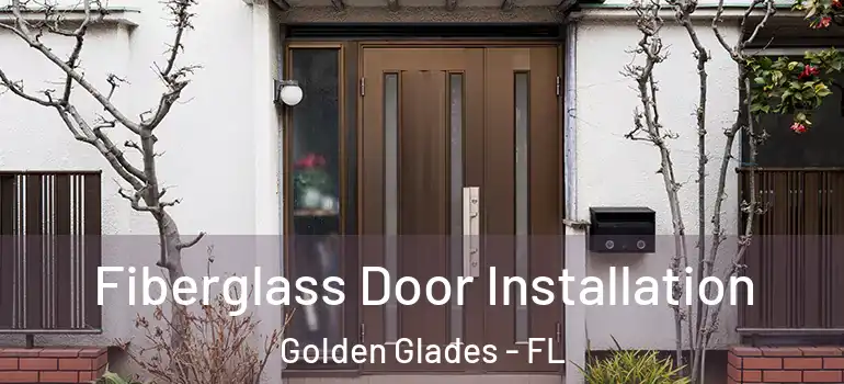  Fiberglass Door Installation Golden Glades - FL
