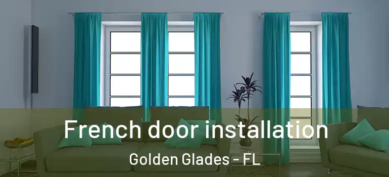  French door installation Golden Glades - FL