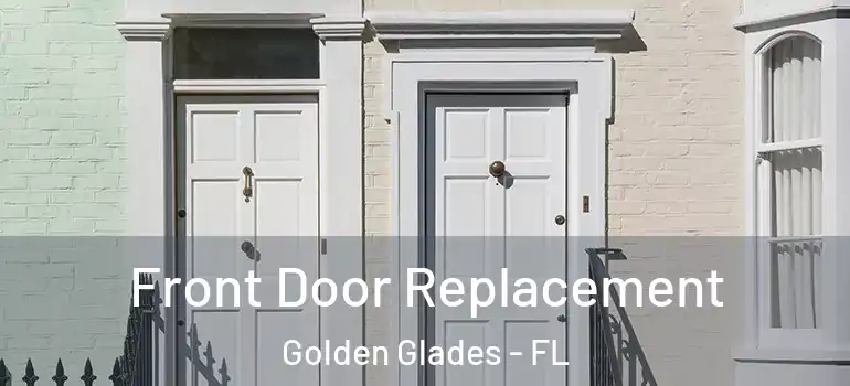  Front Door Replacement Golden Glades - FL