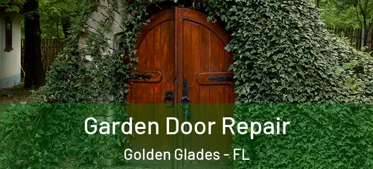  Garden Door Repair Golden Glades - FL