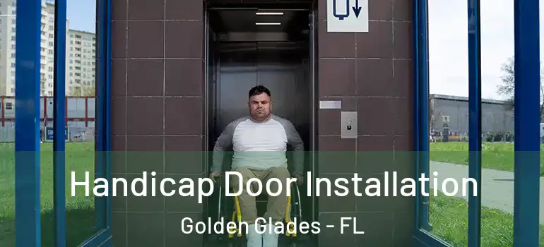  Handicap Door Installation Golden Glades - FL