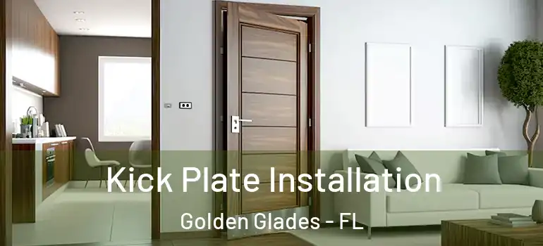  Kick Plate Installation Golden Glades - FL