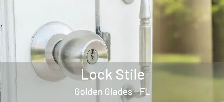  Lock Stile Golden Glades - FL