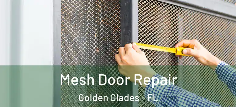  Mesh Door Repair Golden Glades - FL