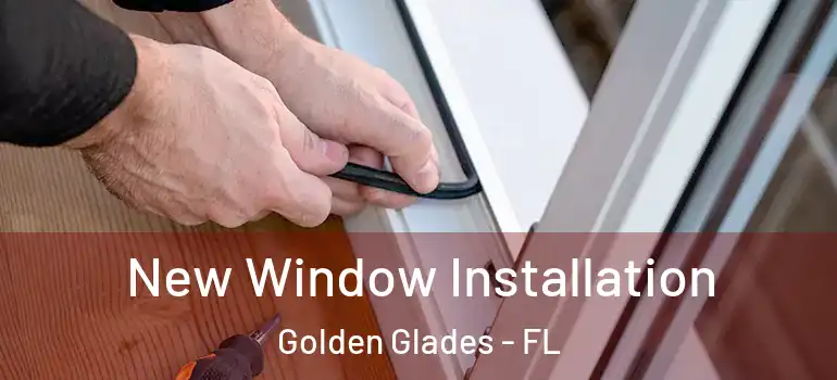  New Window Installation Golden Glades - FL