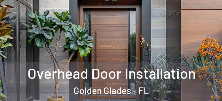  Overhead Door Installation Golden Glades - FL