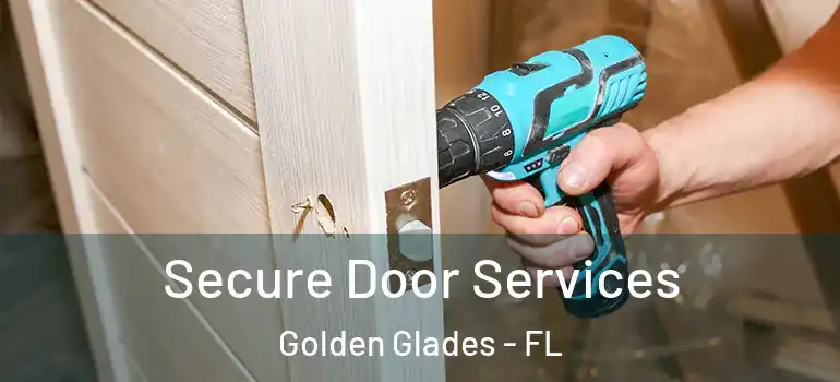  Secure Door Services Golden Glades - FL