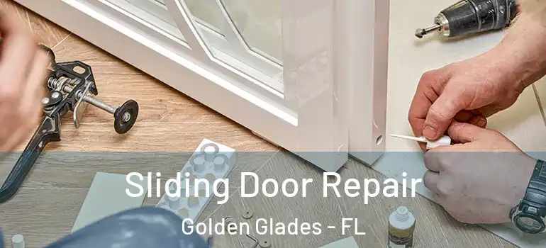  Sliding Door Repair Golden Glades - FL