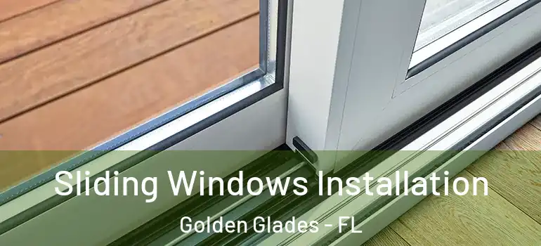  Sliding Windows Installation Golden Glades - FL