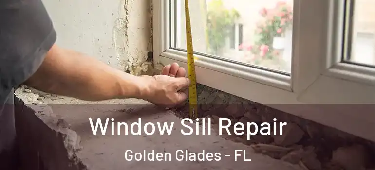  Window Sill Repair Golden Glades - FL